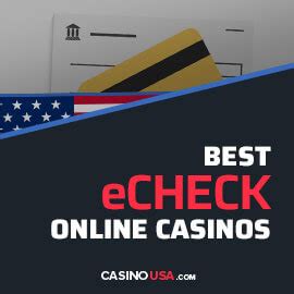 casinos that accept echecks|Casinos Accepting Echeck .